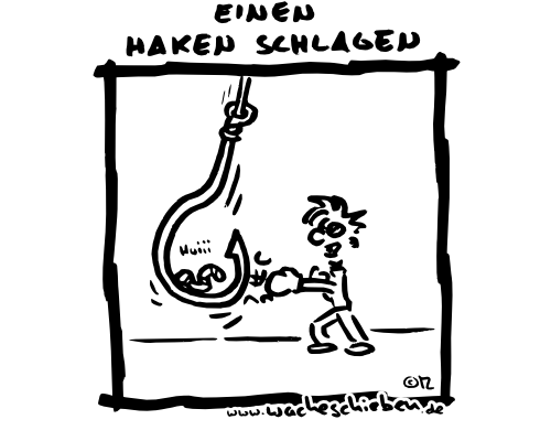 einen Haken schlagen
